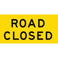 Road Closed (1200x600x6mm) Corflute
