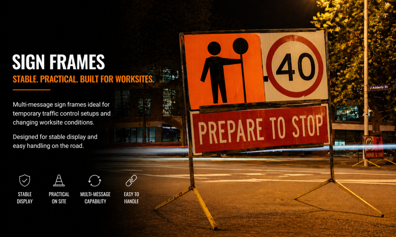 Multi-message traffic sign frame with prepare to stop and 40 speed signs used in night traffic control setup