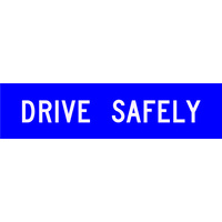 Drive Safely (1200x300x6mm) Corflute