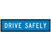 Drive Safely (1200x300mm) | Corflute Sign Panel