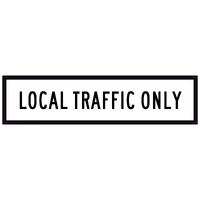 Local Traffic Only (1200x300mm) | Corflute Sign Panel
