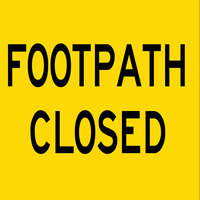 Footpath Closed (600x600x6mm) Corflute