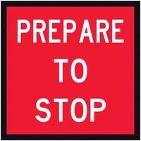 PREPARE T0 STOP (600x600x6mm) Corflute Sign