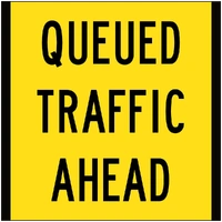 Queued Traffic Ahead (600x600) Corflute