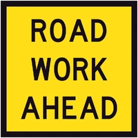 Road work Ahead (600x600x6mm) Corflute
