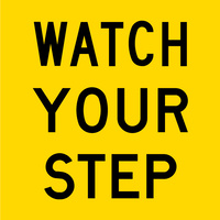 Watch Your Step (600x600x6mm) Corflute