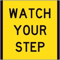 Watch Your Step (600x600) Corflute
