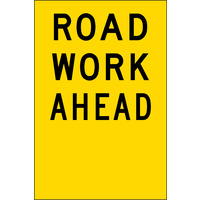 Road work Ahead (600x900x6mm) Corflute