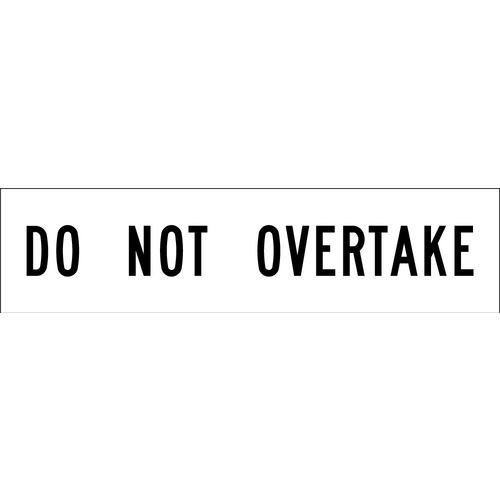 Do Not Overtake (1200x300x6mm) Corflute