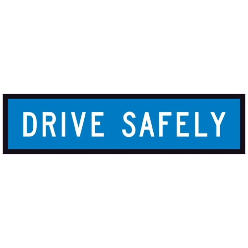 Drive Safely (1200x300mm) | Corflute Sign Panel