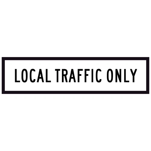 Local Traffic Only (1200x300mm) | Corflute Sign Panel