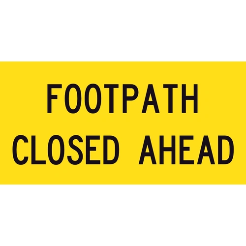 Footpath Closed Ahead (1200x600) Corflute