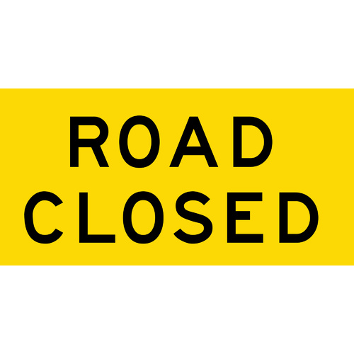 Road Closed (1200x600x6mm) Corflute