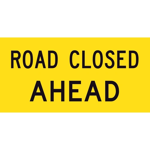 Road Closed Ahead (1200x600) Corflute