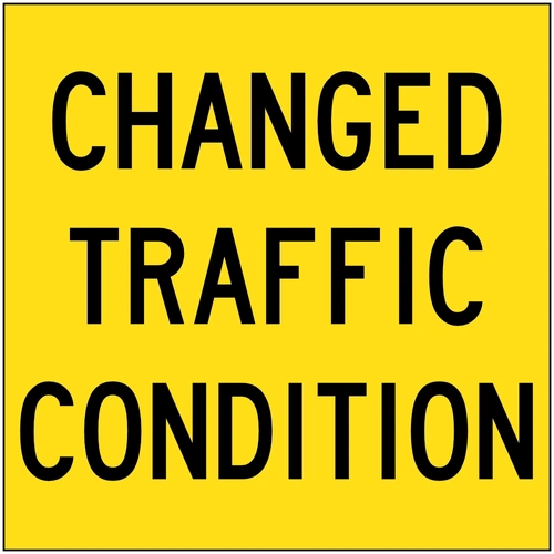 Changed Traffic Conditions (600x600) Corflute