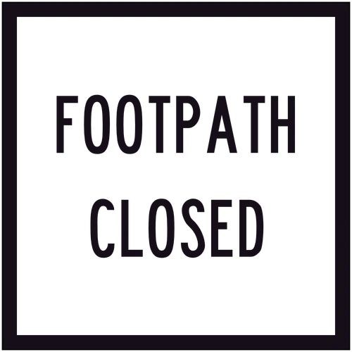 Footpath Closed (600x600) Corflute