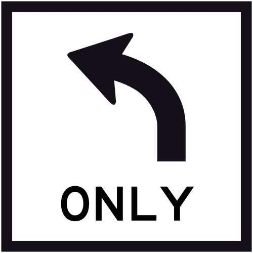 Left Turn Only (600x600) Corflute Sign