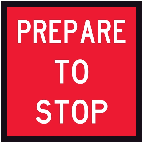 PREPARE T0 STOP (600x600x6mm) Corflute Sign