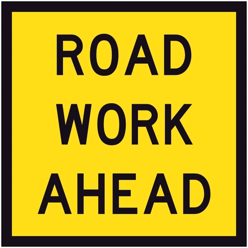 Road work Ahead (600x600) Corflute